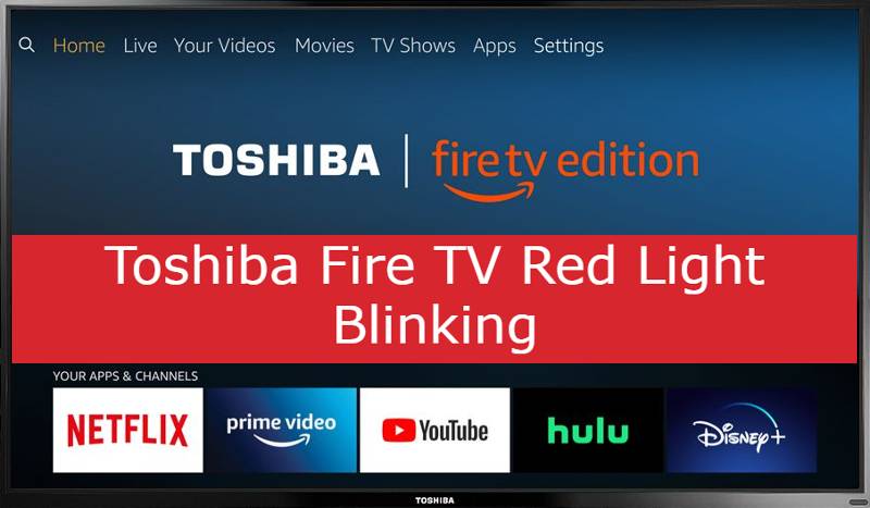 Toshiba Fire TV Red Light Blinking